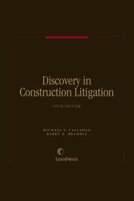 Title: Discovery in Construction Litigation, Author: Michael T. Callahan