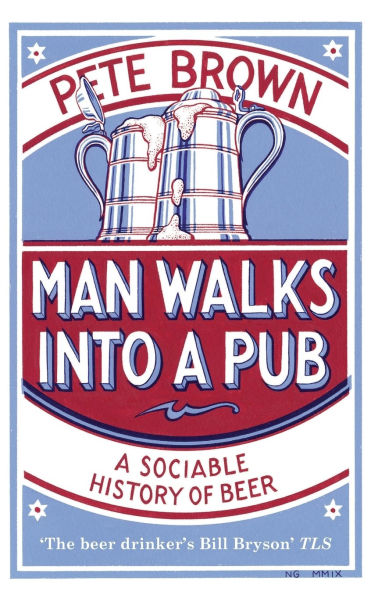 Man Walks into A Pub: Sociable History of Beer