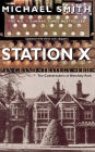 Station X: The Code Breakers of Bletchley Park