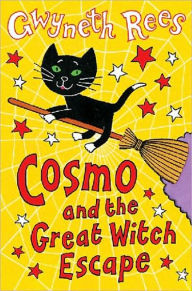 Title: Cosmo and the Great Witch Escape, Author: Gwyneth Rees