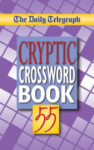Title: Daily Telegraph Cryptic Crossword Book 55, Author: Telegraph Group Limited