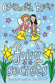 Title: Fairy Secrets, Author: Gwyneth Rees