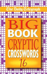 Title: Crosswords Daily Telegraph Big Cryptc 16, Author: The Daily Telegraph