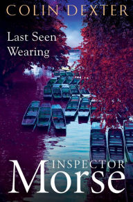 Title: Last Seen Wearing, Author: Colin Dexter