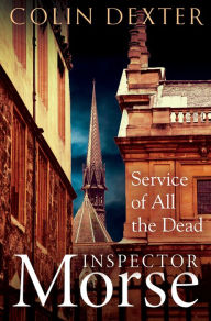 Title: Service of All the Dead, Author: Colin Dexter