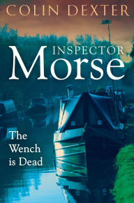Title: The Wench is Dead, Author: Colin Dexter