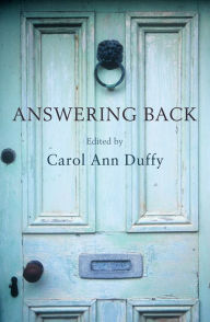 Title: Answering Back: Living poets reply to the poetry of the past, Author: Carol Ann Duffy