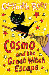 Title: Cosmo and the Great Witch Escape, Author: Gwyneth Rees