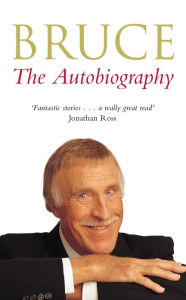 Title: Bruce: The Autobiography, Author: Bruce Forsyth