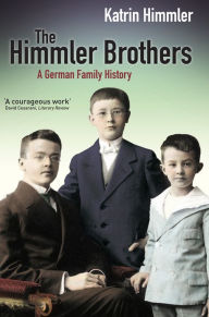 Title: The Himmler Brothers, Author: Katrin Himmler