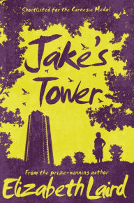 Title: Jake's Tower, Author: Elizabeth Laird