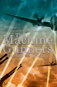 Title: The Machine Gunners, Author: Robert Westall