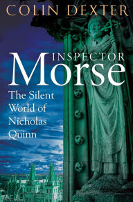 Title: The Silent World of Nicholas Quinn, Author: Colin Dexter
