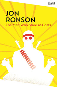 Title: The Men Who Stare At Goats, Author: Jon Ronson