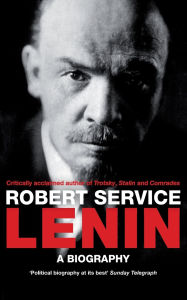 Title: Lenin: A Biography, Author: Robert Service