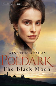 Title: The Black Moon: A Novel of Cornwall 1794-1795, Author: Winston Graham