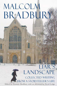 Title: Liar's Landscape: Collected Writing from a Storyteller's Life, Author: Malcolm Bradbury