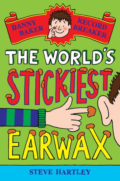 Danny Baker Record Breaker (4): The World's Stickiest Earwax