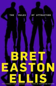 Title: The Rules of Attraction, Author: Bret Easton Ellis