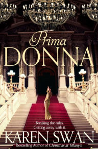 Title: Prima Donna, Author: Karen Swan