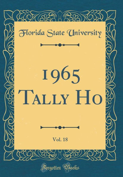 1965 Tally Ho, Vol. 18 (Classic Reprint)