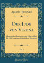 Der Jude von Verona, Vol. 2: Historischer Roman aus den Jahren 1846 bis 1849, aus dem Itälienischen Übersetzt (Classic Reprint)