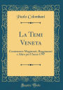 La Temi Veneta: Contenente Magistrati, Reggimenti e Altro per l'Anno 1797 (Classic Reprint)