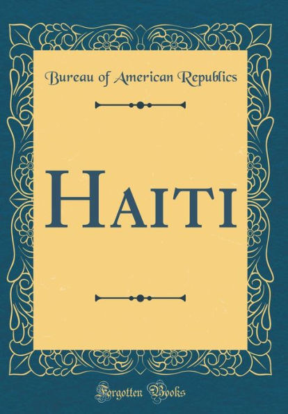 Haiti (Classic Reprint)