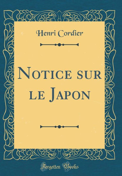 Notice sur le Japon (Classic Reprint)