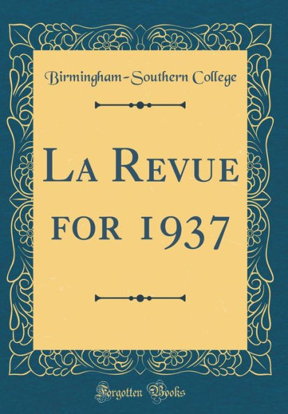 La Revue for 1937 (Classic Reprint)