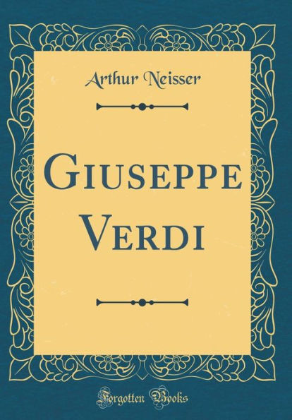 Giuseppe Verdi (Classic Reprint)