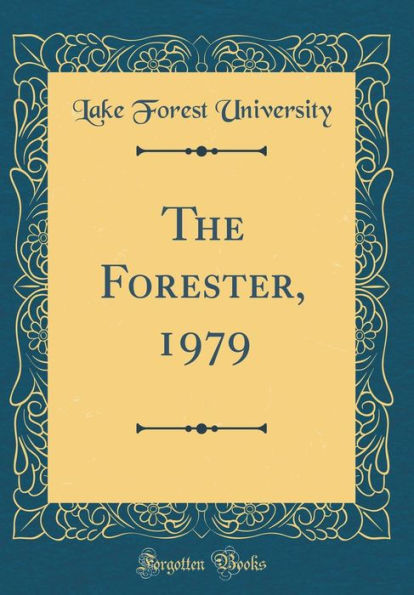 The Forester, 1979 (Classic Reprint)