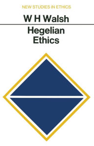 Title: Hegelian Ethics, Author: W. H. Walsh