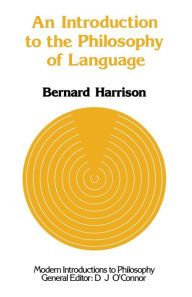 Title: An Introduction to the Philosophy of Language, Author: Bernard Harrison