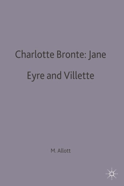 Charlotte Bronte: Jane Eyre and Villette by Miriam Allott, Paperback ...