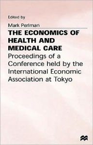 Title: The Economics of Health and Medical Care, Author: M. Perlman