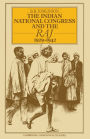 The Indian National Congress and the Raj, 1929-1942: The Penultimate Phase