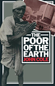 Title: The Poor of the Earth, Author: John Cole