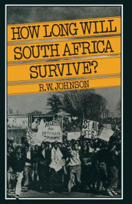 Title: How Long Will South Africa Survive?, Author: Richard William Johnson