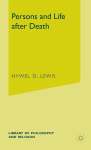Title: Persons and Life after Death, Author: Hywel D Lewis