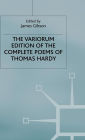 The Variorum Edition of the Complete Poems of Thomas Hardy