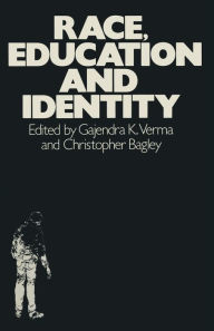 Title: Race, Education and Identity, Author: Gajendra K. Verma