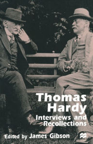 Title: Thomas Hardy: Interviews and Recollections, Author: James Gibson