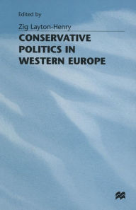 Title: Conservative Politics in Western Europe, Author: Zig Layton-Henry