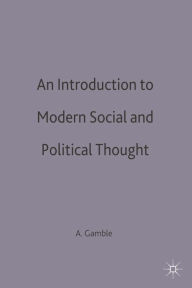 Title: An Introduction to Modern Social and Political Thought, Author: Andrew Gamble