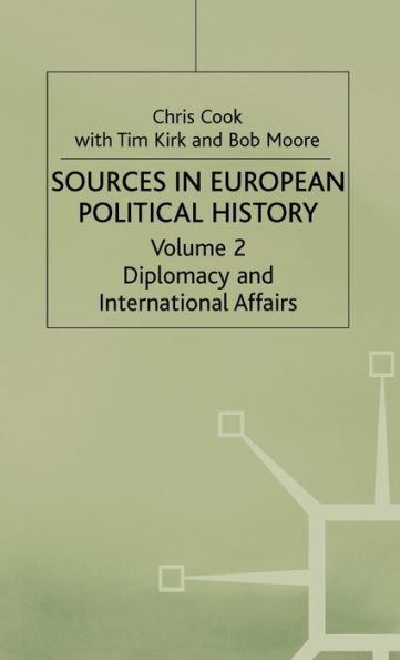 Sources in European Political History: Volume 2: Diplomacy and International Affairs