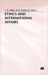 Title: Ethics and International Affairs, Author: J. E. Hare