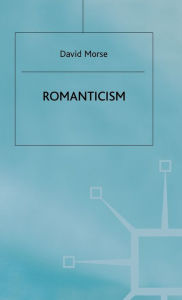 Title: Romanticism: A Structural Analysis, Author: David Morse