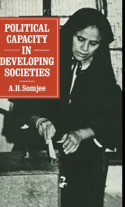 Title: Political Capacity in Developing Societies, Author: A. H. Somjee