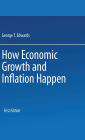 How Economic Growth and Inflation Happen